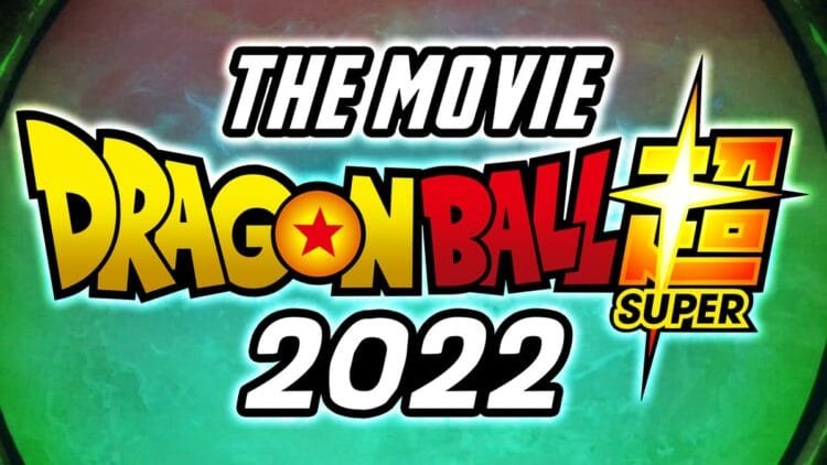 Dragon Ball Super Movie 2022